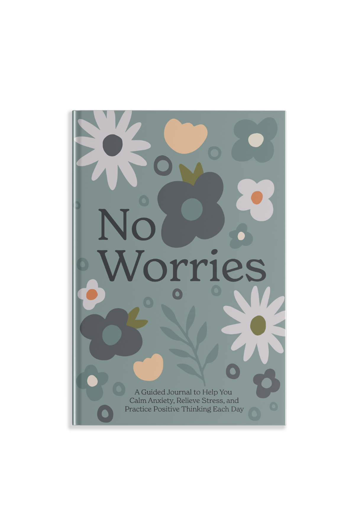 No Worries: A Guided Journal to Help You Calm Anxiety